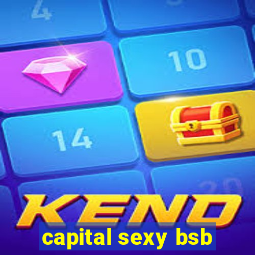 capital sexy bsb